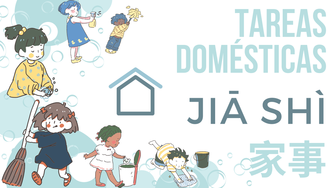 Tareas Domésticas - Jiā shì